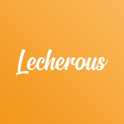 Lecherous
