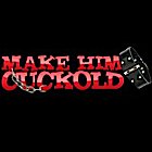 Make Him Cuckold