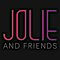 Jolie And Friends