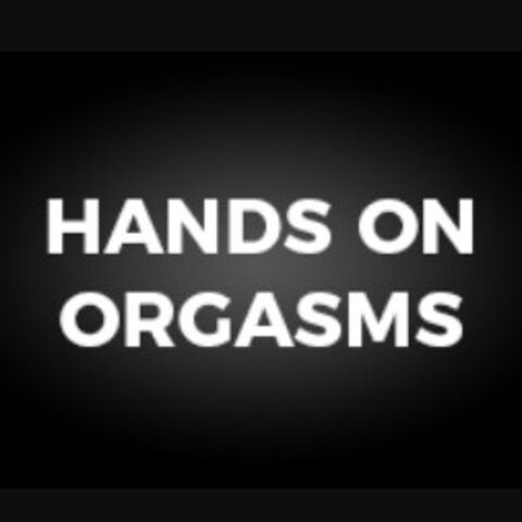Hands On Orgasms