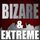 Bizare & Extreme