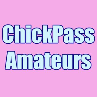 ChickPass Amateurs