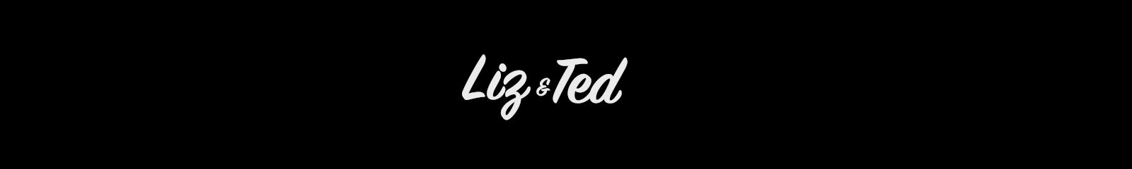 Liz and Ted