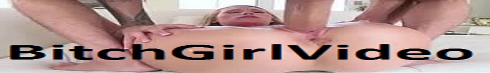 Bitch Girl Video
