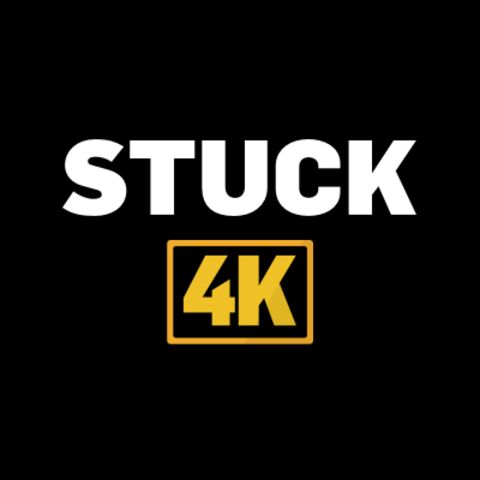 Stuck 4k
