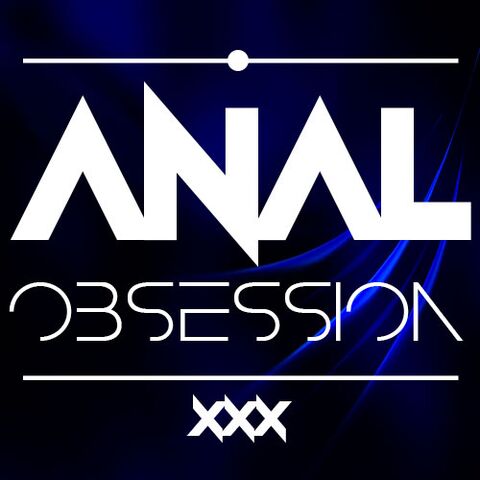 Anal obsession