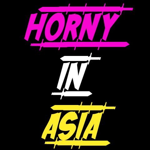Horny in Asia