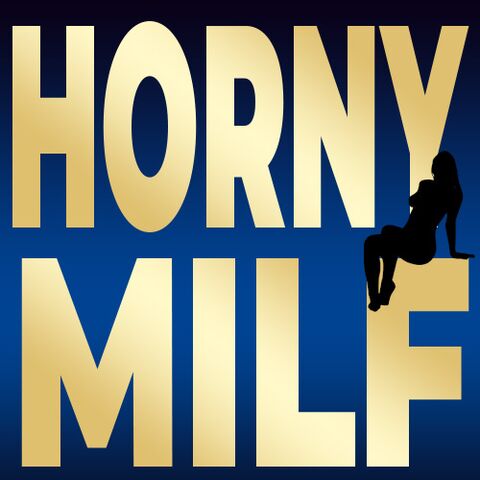 Horny MILF