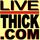 Live thick
