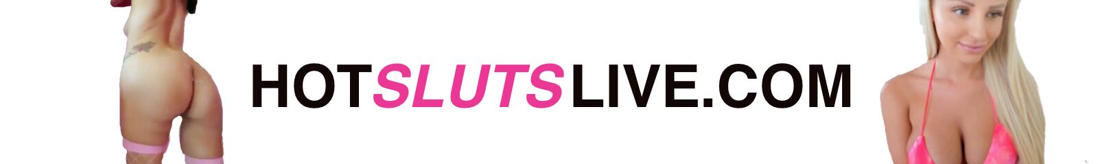 Hot sluts Live