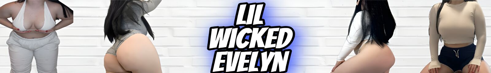 Lil Wicked Evelyn