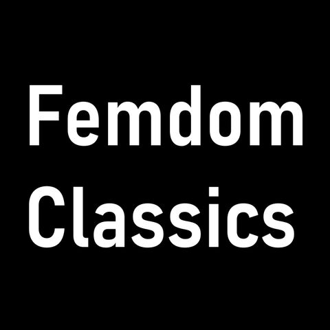 Femdom Classics
