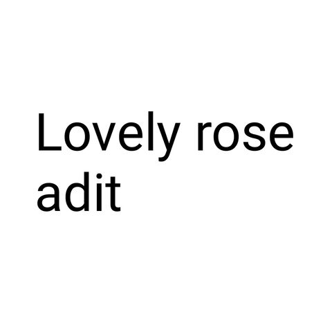 Lovely rose adit