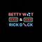 Betty Wet und Rick Dick