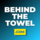 Behind The Towel