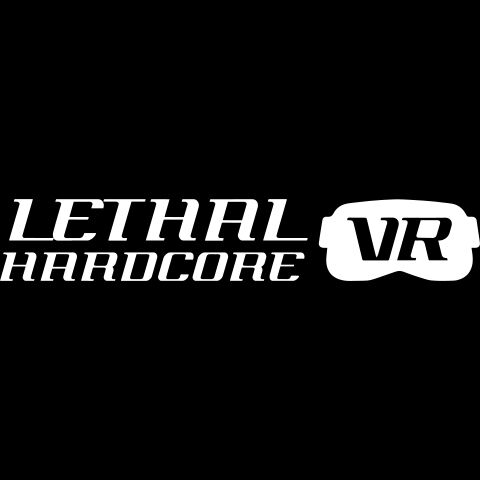 Lethal hardcore VR