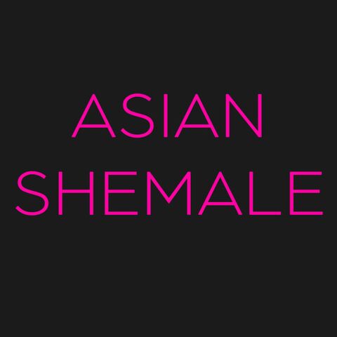 Asian shemales