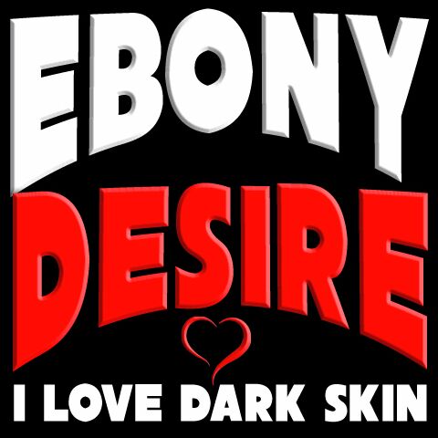 Ebony desire