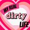 My real dirty life