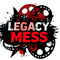 Legacy Mess