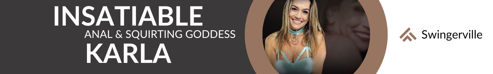 Insatiable Karla Swingerville