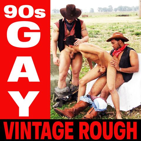 90s Gay VIntage Rough