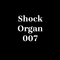 ShockOrgan007