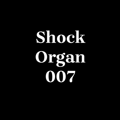 ShockOrgan007