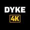 Dyke4K