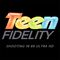 Teenfidelity