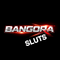 Bangora sluts