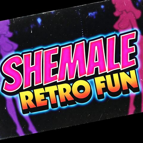 SHEMALE RETRO FUN
