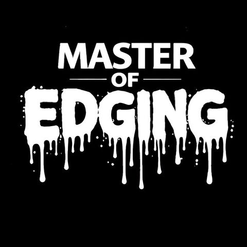 Master of Edging