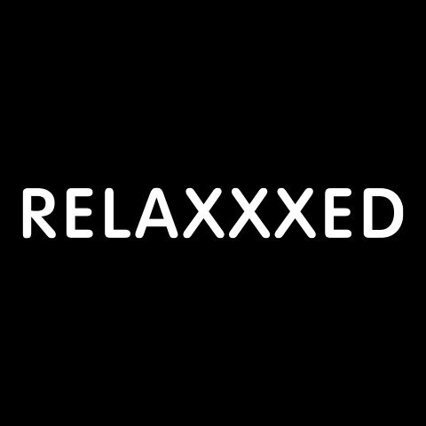 Relaxxxed