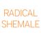 Radical Shemale