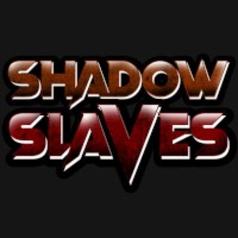Shadow Slaves