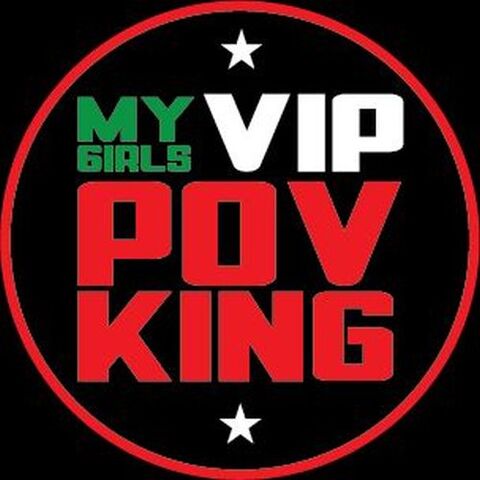 My girls VIP POV king