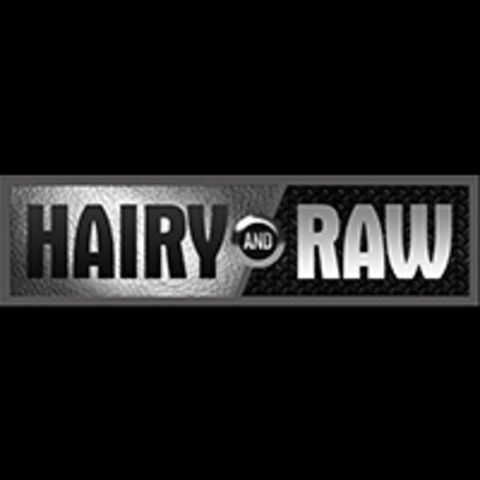 Hairy And Raw
